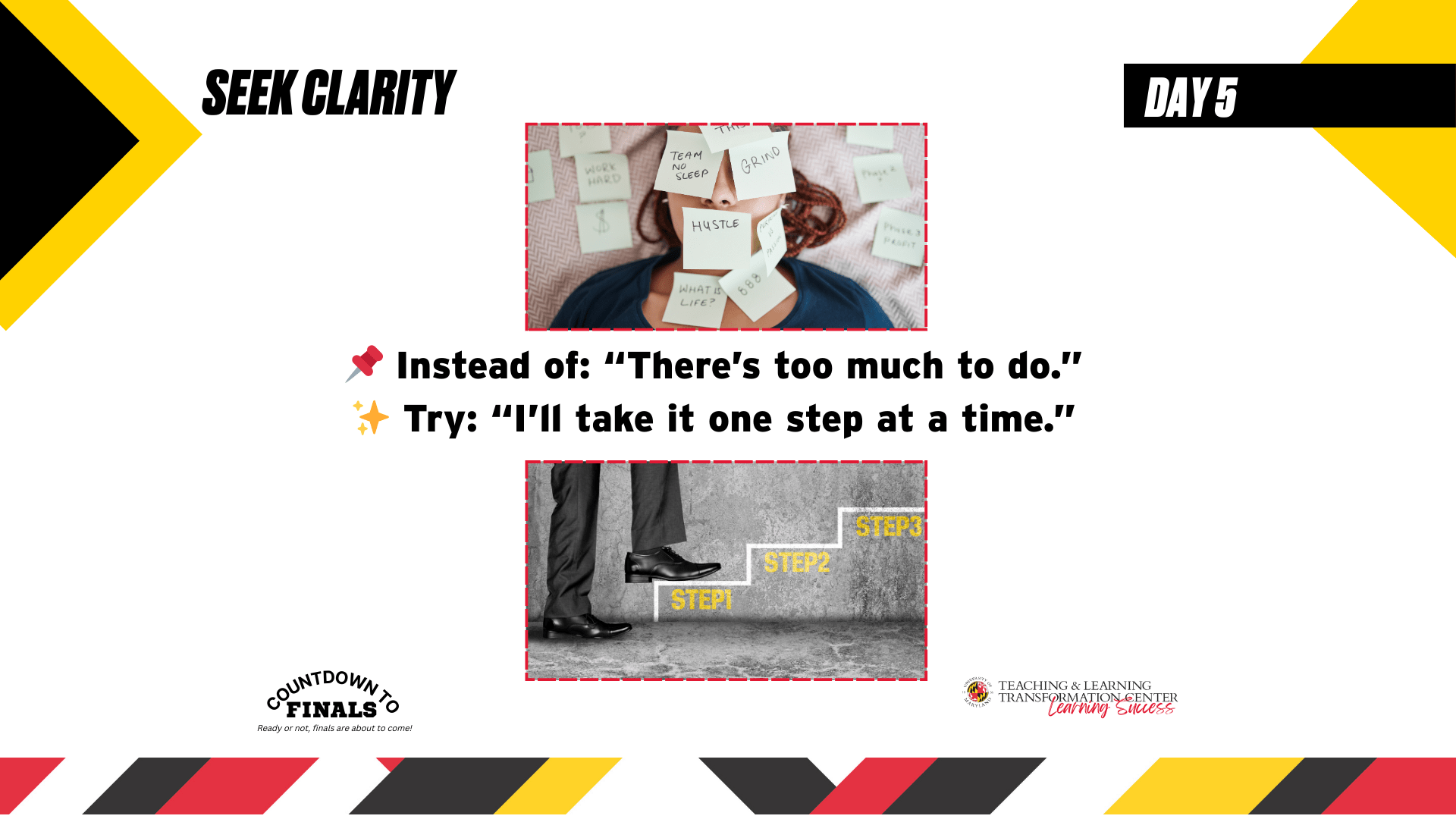 📌 Instead of: “There’s too much to do.” ✨ Try: “I’ll take it one step at a time.”