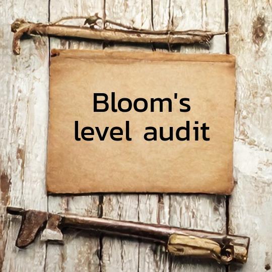 Rough wooden boards with vintage paper, looking like a hand-written field note, with the the words "Bloom's Level Audit" on it.