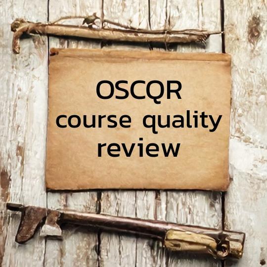 Rough wooden boards with vintage paper, looking like a hand-written field note, with the the words "OSCQR Course quality review" on it.